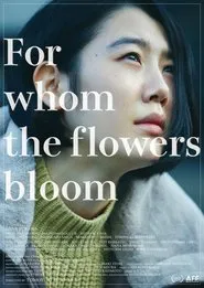 For whom the flowers bloom movie poster