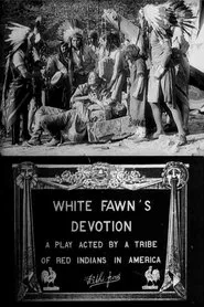White Fawn's Devotion: A Play Acted by a Tribe of Red Indians in America movie poster