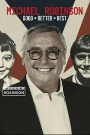 Michael Robinson - Good, Better, Best movie poster