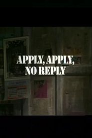 Apply, Apply, No Reply movie poster