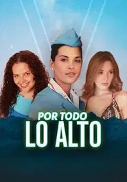 Poster da série Por todo lo alto