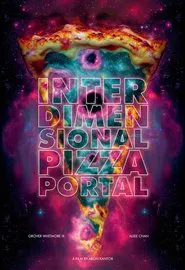 Interdimensional Pizza Portal movie poster