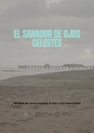 El sanador de ojos celestes movie poster