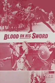 Blood on His Sword movie poster