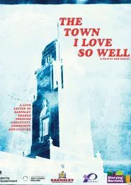 The Town I love So Well movie poster