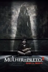 Poster do filme A Mulher de Preto 2: Anjo da Morte