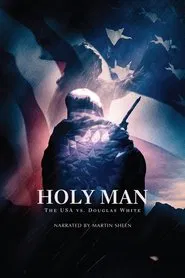 Holy Man: The USA vs. Douglas White movie poster