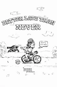 Better Late Than Never movie poster