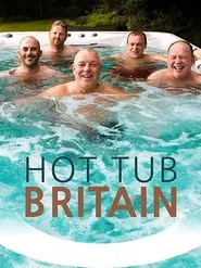 Poster do filme Hot Tub Britain