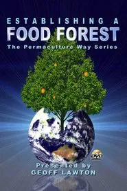 Establishing a Food Forest the Permaculture Way movie poster