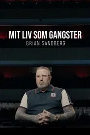 Mit liv som gangster - Brian Sandberg tv show poster