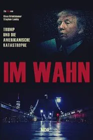 Poster do filme In Delusion: Trump and the American Catastrophe