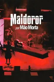 Mão Morta – Maldoror movie poster