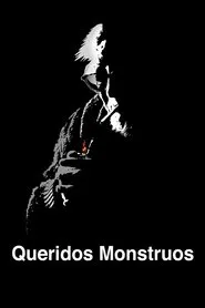 Queridos monstruos movie poster