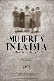 Mujeres en la isla: las otras hijas del mestre movie poster