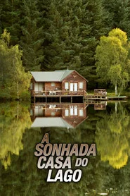 Poster da série A Sonhada Casa do Lago