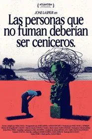 Las Personas Que No Fuman Deberían Ser Ceniceros movie poster