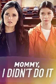 Mommy I Didn't Do It movie poster