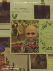 Dry Desert Plants Warm My Heart movie poster