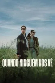 Poster da série Quando Ninguém Nos Vê