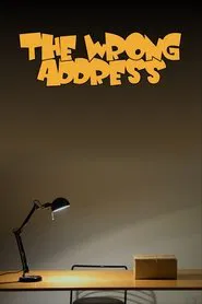The Wrong Address movie poster