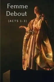 Femme Debout (Acts 1-3) movie poster