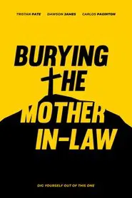 Burying The Mother In-Law movie poster