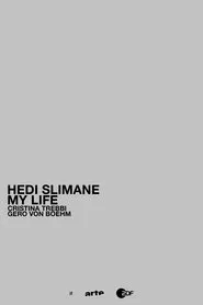 Hedi Slimane: My Life movie poster
