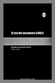 El rey del secuestro movie poster