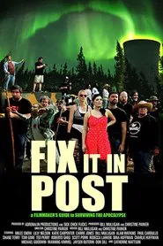 Fix It In Post movie poster