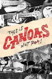This Is Canoas Not POA movie poster