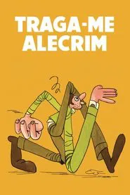 Poster do filme Traga-me Alecrim