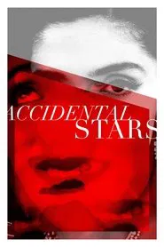 Accidental Stars movie poster