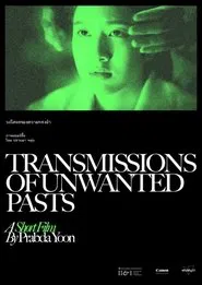 Transmissions of Unwanted Pasts movie poster