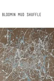 Poster do filme Bloomin Mud Shuffle