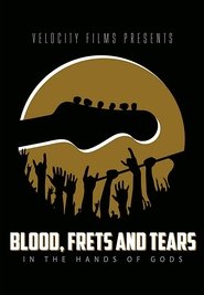 Blood,  Frets & Tears movie poster