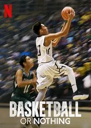 Basketball or Nothing tv show poster