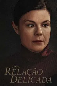 Poster do filme Uma Relação Delicada