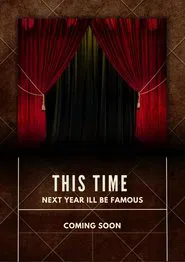 Poster do filme This Time Next Year I'll Be Famous
