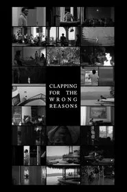Clapping for the Wrong Reasons movie poster
