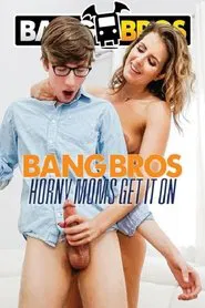 Horny Moms Get It On movie poster
