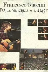 Francesco Guccini - Fra la Via Emilia e il West movie poster