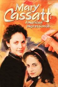 Mary Cassatt: American Impressionist movie poster