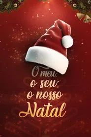 O Meu, O Seu, O Nosso Natal movie poster