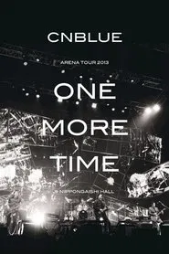 Poster do filme CNBLUE Arena Tour 2013 -One More Time-