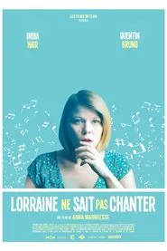 Lorraine ne sait pas chanter movie poster