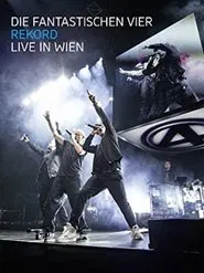 Die Fantastischen Vier: Rekord - Live in Wien movie poster