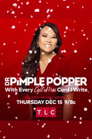 Dr. Pimple Popper: With Every Cyst-mas Card I Write movie poster