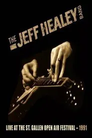 The Jeff Healey Band - Live At The St. Gallen Open Air Festival 1991 movie poster