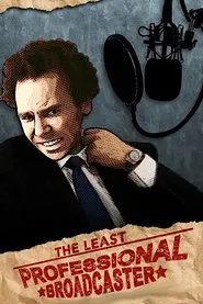 The Least Professional Broadcaster movie poster